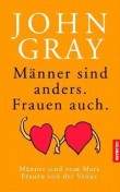 Männer sind anders. Frauen auch.