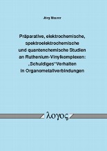 Präparative, elektrochemische, spektroelektrochemische und quantenchemische Studien an Ruthenium-Vinylkomplexen: "Schuldiges" Verhalten in Organometallverbindungen