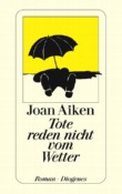Tote reden nicht vom Wetter