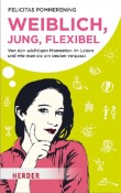 Weiblich, jung, flexibel