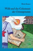 Willi und das Geheimnis der Ostseepiraten