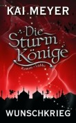 Die Sturmkönige - Wunschkrieg
