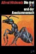 Die drei ??? und der Ameisenmensch