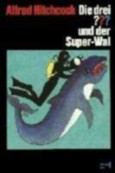 Die drei ??? und der Super-Wal