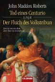 SPQR - Tod eines Centurio / Der Fluch des Volkstribun