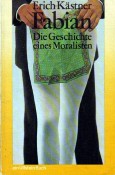 Fabian. Die Geschichte eines Moralisten (Ullstein Buch, 102)