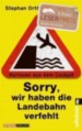Sorry, wir haben die Landebahn verfehlt