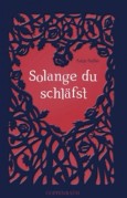 Solange du schläfst