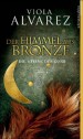 Der Himmel aus Bronze