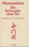 Mumonkan, die Schranke ohne Tor