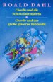 Charlie und die Schokoladenfabrik. Charlie und der große gläserne Fahrstuhl