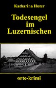 Todesengel im Luzernischen