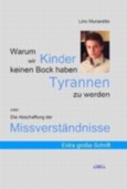 Warum wir Kinder keinen Bock haben Tyrannen zu werden