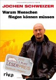 Warum Menschen fliegen können müssen