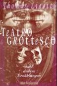 Teatro Grotesco u.a. Erzählungen