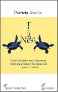 Traumnest: Eine Geschichte aus Meerwasser und Sand gebacken für kleine und große Träumer