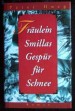 Fräulein Smillas Gespür für Schnee