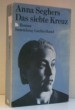 ANNA SEGHERS: Das siebte Kreuz