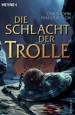 Die Schlacht der Trolle: Roman