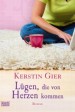 Lügen, die von Herzen kommen: Roman