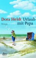 Urlaub mit Papa: Roman