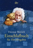 Einschlafbuch für Hochbegabte: Von Genies für Genies