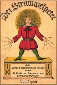 Der Struwwelpeter oder lustige Geschichten und drollige Bilder - (Illustrierte Version)