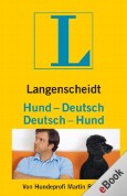 Langenscheidt Hund-Deutsch/Deutsch-Hund - Vom Hundeliebhaber zum Hundeversteher