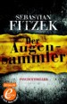 Der Augensammler: Psychothriller