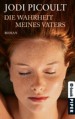Die Wahrheit meines Vaters: Roman