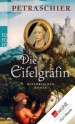 Die Eifelgräfin: Historischer Roman