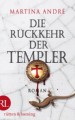 Die Rückkehr der Templer: Roman