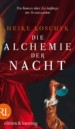 Die Alchemie der Nacht: Roman