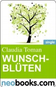 Neobooks - Wunschblüten: Eine zauberhafte Frühlingsgeschichte