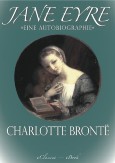 Charlotte Brontë: Jane Eyre | »Eine Autobiographie« (Illustriert) (Vollständige deutsche Ausgabe)