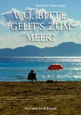 Wo, bitte, geht's zum Meer? - Mallorca-Erzählungen