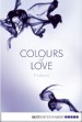 Colours of Love - Verloren: Roman