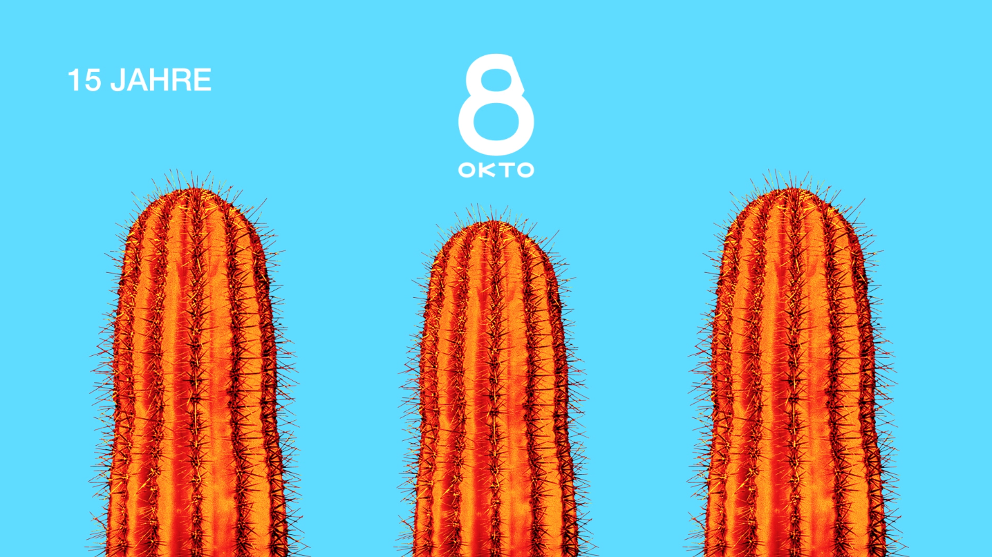 Okto ist 15!