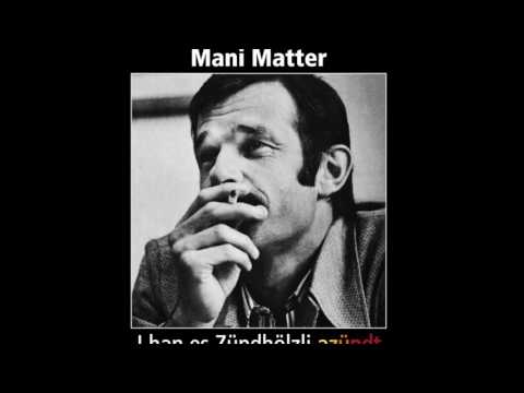 Mani Matter - I han es Zündhölzli azündt