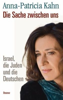 Anna-Patricia Kahn: Die Sache zwischen uns