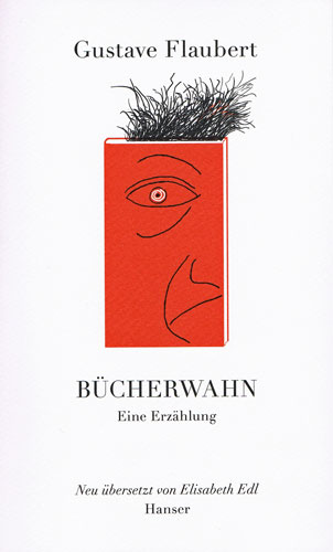 Flaubert_Bücherwahn