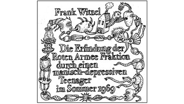 intermedium records Cover Frank Witzel: Die Erfindung der Roten Armee Fraktion durch einen manisch-depressiven Teenager im Sommer 1969 | Bild: Frank Witzel 