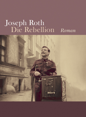 Die Rebellion, Joseph Roth, Wallstein 2019