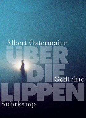Über die Lippen - Gedichte 