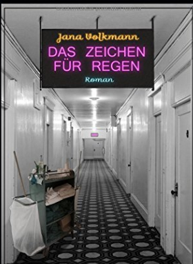 Jana Volkmann, Das Zeichen für Regen