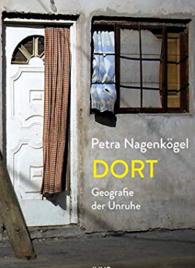 Dort / Geografie der Unruhe,  Jung und Jung 2019