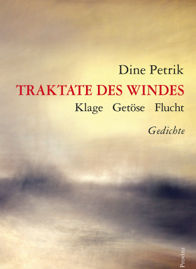 Traktate des Windes    Klage · Getöse · Flucht 