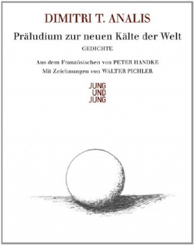 Dimitri T. Analis, Präludium zur neuen Kälte der Welt, Jung und Jung