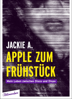 Apple zum Frühstück, Jackie A, Blumenbar 2013