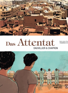 Das Attentat, Glen Chapron, Loic Dauvillier, Yasmina Khadra, Carlsen